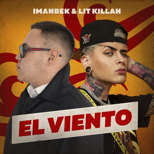 Обложка песни Imanbek, Lit Killah - El Viento