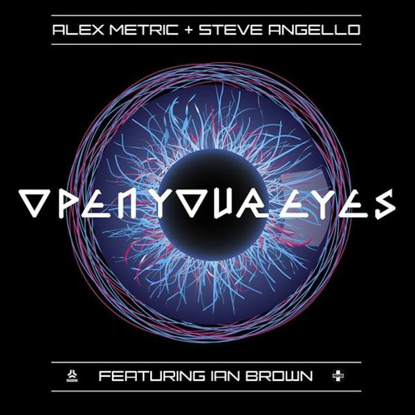 Обложка песни Alex Metric, Steve Angello, Ian Brown - Open Your Eyes (Tim Mason Festival Remix)
