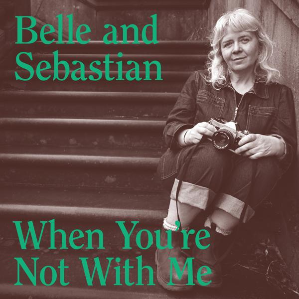 Обложка песни Belle and Sebastian - When You're Not With Me (Edit)