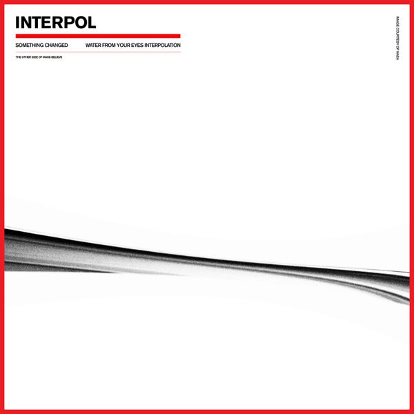 Обложка песни Interpol, Water From Your Eyes - Something Changed (Water From Your Eyes Interpolation)
