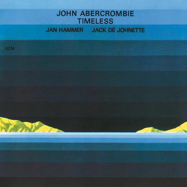 Обложка песни John Abercrombie, Jan Hammer, Jack Dejohnette - Timeless