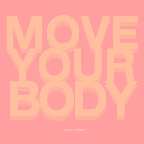 Обложка песни Marshall Jefferson - Move Your Body