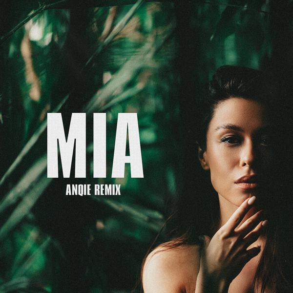 Обложка песни Адвайта, Anqie - Mia (Anqie Remix)