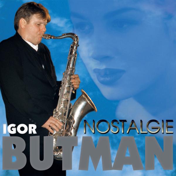 Обложка песни Igor Butman - Nostalgie