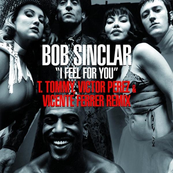Обложка песни Bob Sinclar - I Feel for You (T. Tommy, Victor Perez, Vicente Ferrer Remix)