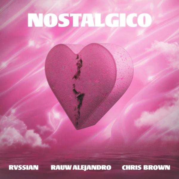 Обложка песни Rvssian, Rauw Alejandro, Chris Brown - Nostálgico