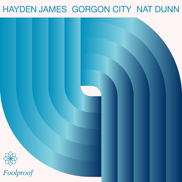 Обложка песни Hayden James, Gorgon City, Nat Dunn - Foolproof