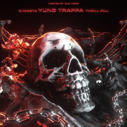 Обложка песни D.Masta, THRILL PILL, D.masta, THRILL PILL, YUNG TRAPPA - Yung Trappa