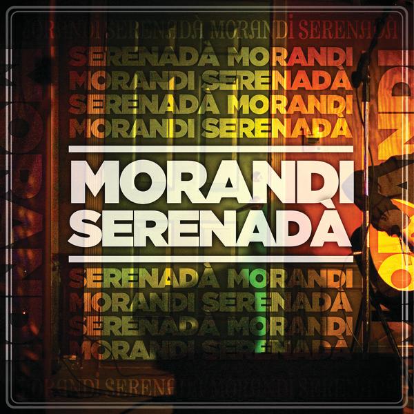 Обложка песни Morandi - Serenada