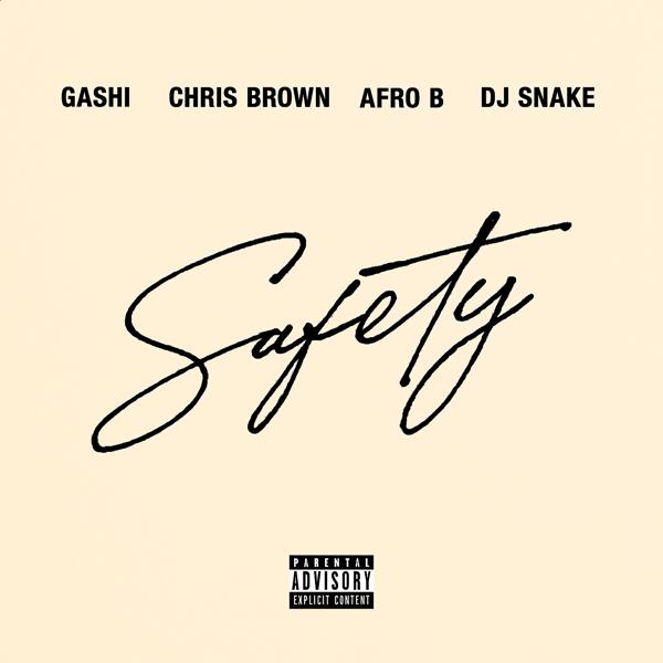 Обложка песни GASHI, Chris Brown, Afro B, DJ Snake - Safety 2020