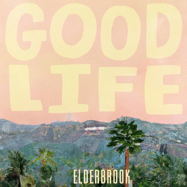Обложка песни Good Life, Elderbrook - Good Life