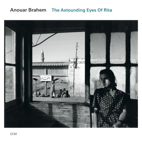 Обложка песни Anouar Brahem - The Astounding Eyes Of Rita