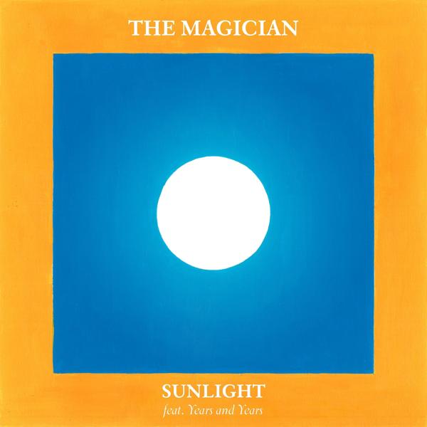 Обложка песни The Magician, Years & Years - Sunlight (feat. Years and Years) [Radio Edit]
