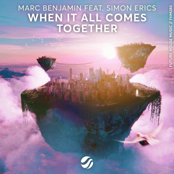 Обложка песни Marc Benjamin, Simon Erics - When It All Comes Together