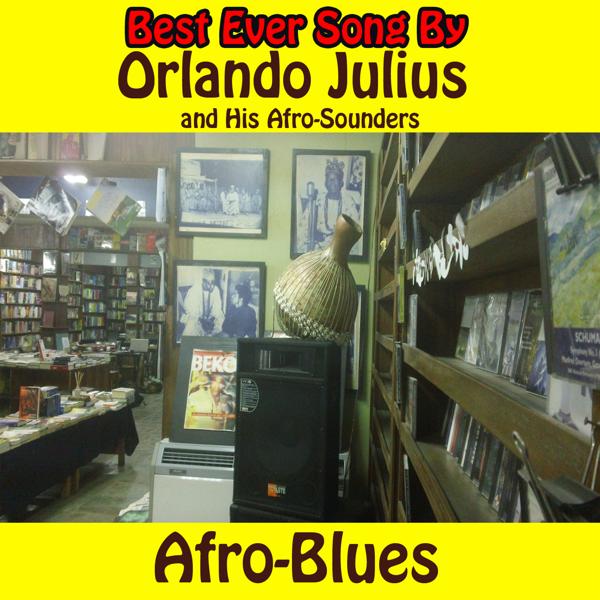 Обложка песни Orlando Julius and His Afro Sounders - Afro-Blues
