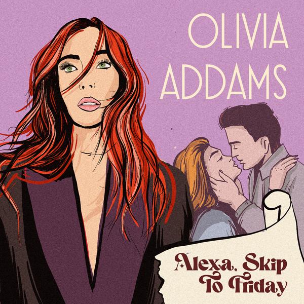 Обложка песни Olivia Addams - Alexa, Skip to Friday