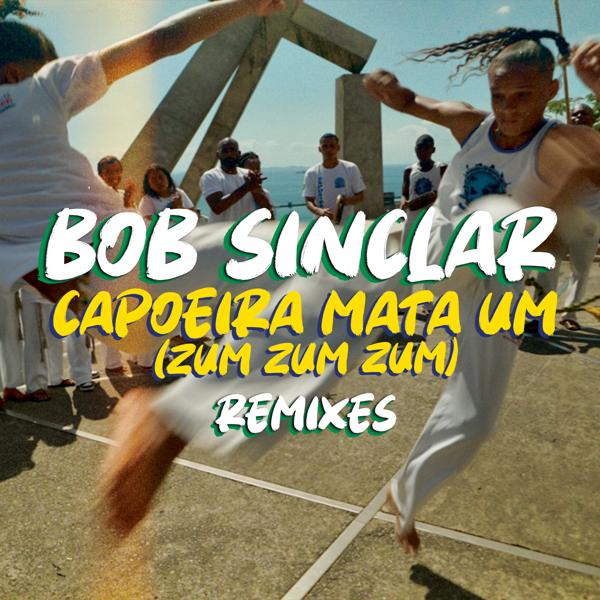 Обложка песни Bob Sinclar - Capoeira Mata Um (Zum Zum Zum) (Tom Staar Remix)