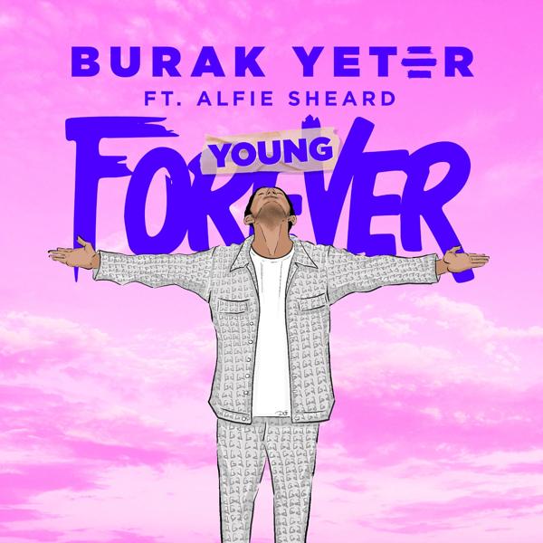 Обложка песни Burak Yeter, Alfie Sheard - Forever Young (feat. Alfie Sheard) [Radio Edit]
