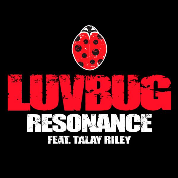 Обложка песни Luvbug, Talay Riley - Resonance
