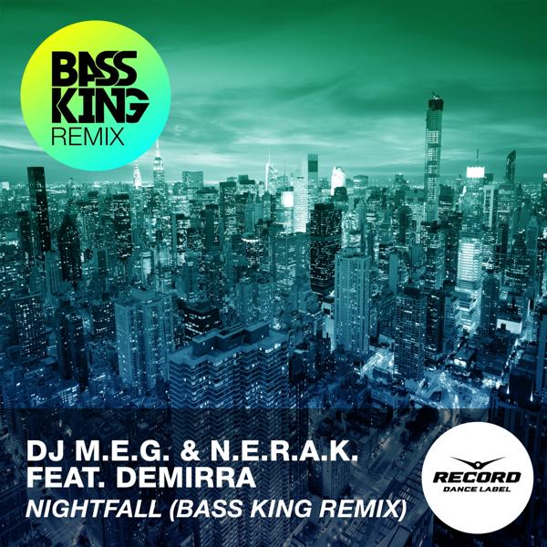 Обложка песни DJ Meg, N.E.R.A.K. - Nightfall (Bass King Remix)