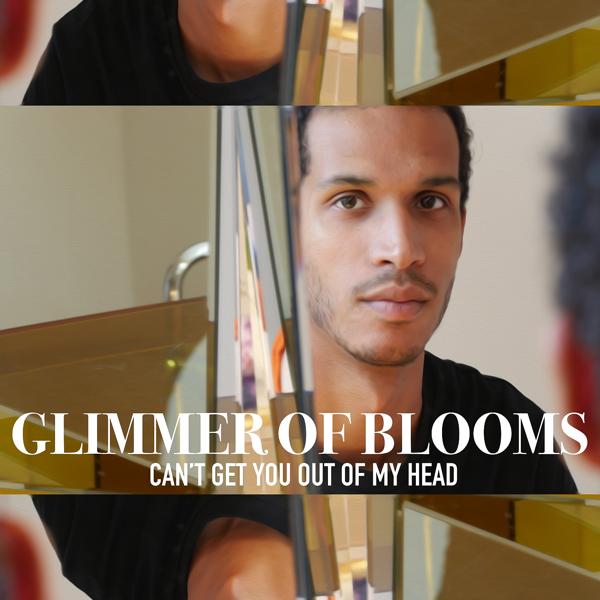Обложка песни Glimmer of Blooms - Can't Get You out Of My Head