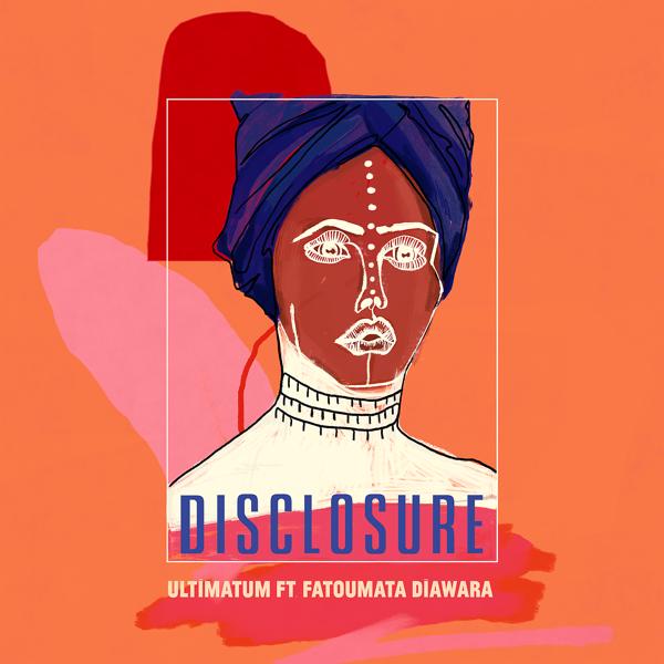 Обложка песни Disclosure, Fatoumata Diawara - Ultimatum (Edit)