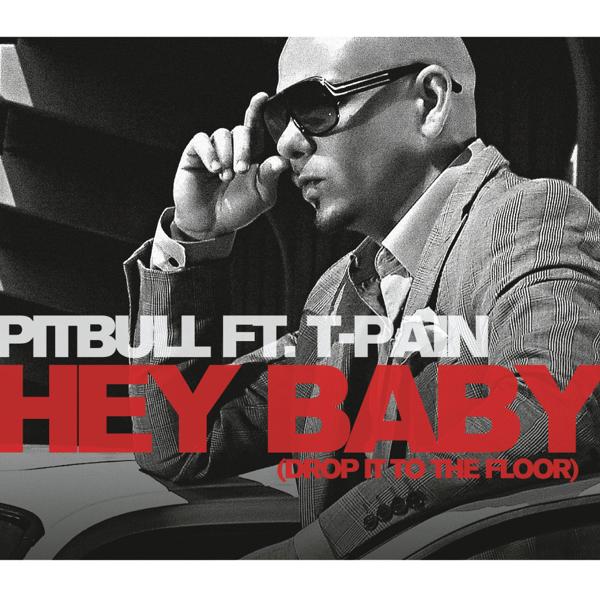 Обложка песни Pitbull, T-Pain - Hey Baby (Drop It to the Floor) (Radio Edit)