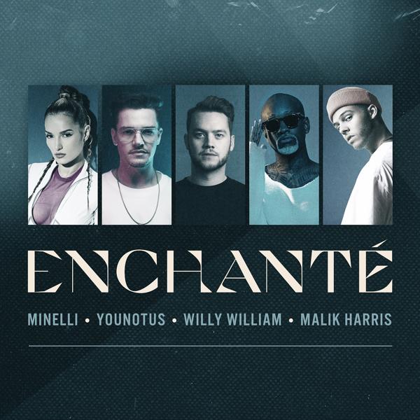 Обложка песни Younotus, Willy William, Malik Harris, Minelli - Enchanté (feat. Malik Harris & Minelli)