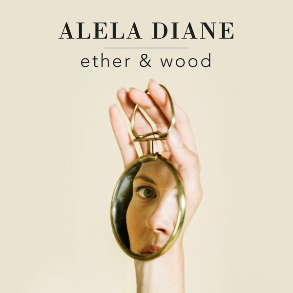 Обложка песни Alela Diane - Ether & Wood