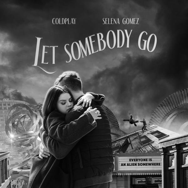 Обложка песни Coldplay, Selena Gomez - Let Somebody Go
