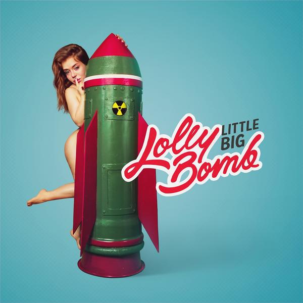 Обложка песни Little Big - Lolly Bomb