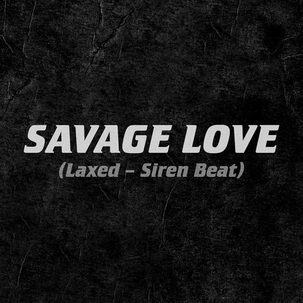 Обложка песни Jawsh 685, Jason Derulo - Savage Love (Laxed - Siren Beat)