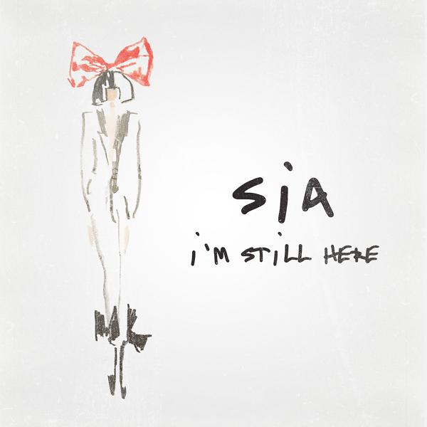 Обложка песни Sia - I'm Still Here
