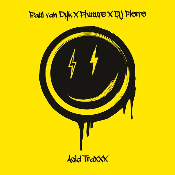 Обложка песни Paul van Dyk, Phuture, DJ Pierre - ACID TRAXXX