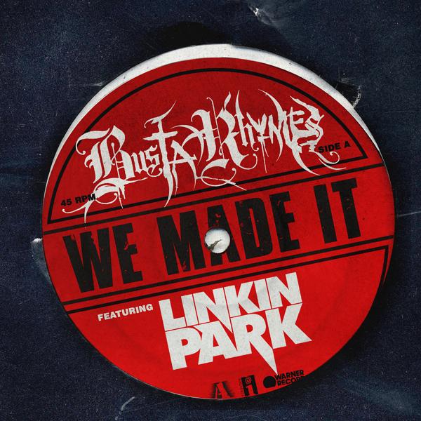 Обложка песни Busta Rhymes, Linkin Park - We Made It (feat. Linkin Park)