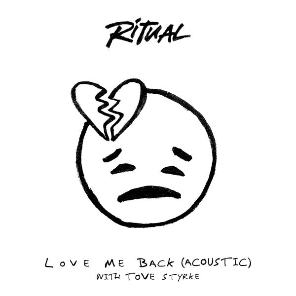Обложка песни R I T U A L, Tove Styrke - Love Me Back (Acoustic)