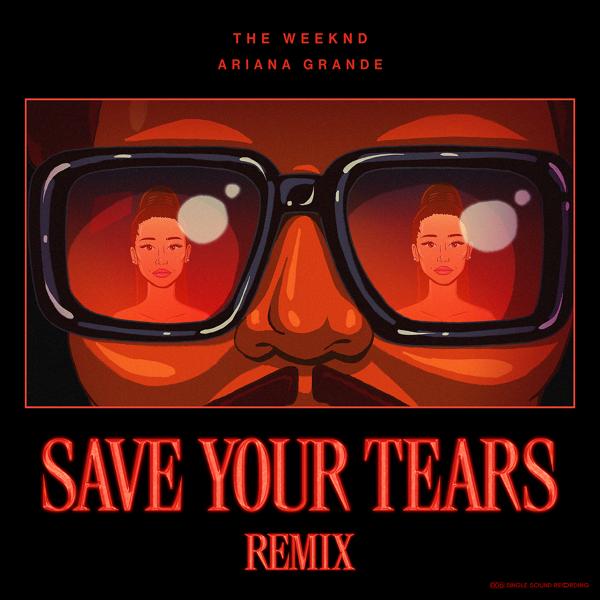 Обложка песни The Weeknd, Ariana Grande - Save Your Tears (Remix)
