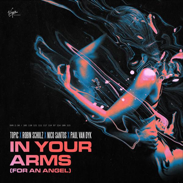 Обложка песни Topic, Robin Schulz, Nico Santos, Paul van Dyk - In Your Arms (For An Angel)