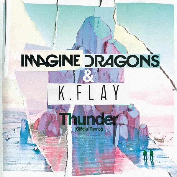 Обложка песни Imagine Dragons, K. Flay - Thunder (Official Remix)
