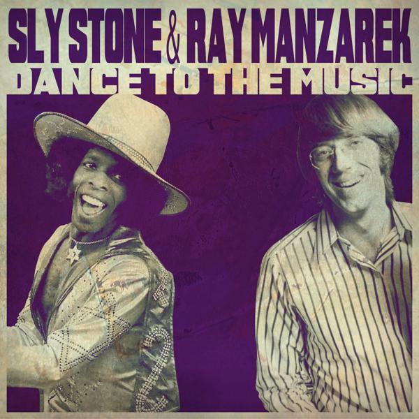Обложка песни Sly Stone & Ray Manzarek - Dance to the Music