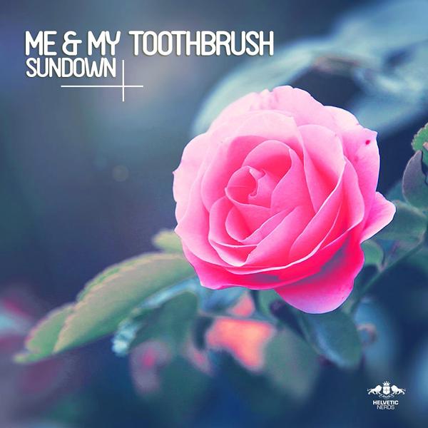 Обложка песни Me & My Toothbrush - Sundown (Original Mix)