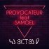 Обложка трека Samoel, Provocateur - Чувствуй