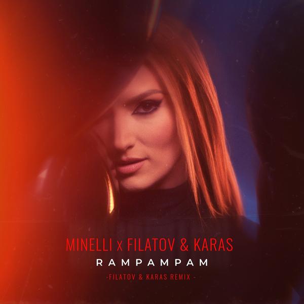 Обложка песни Minelli, Filatov & Karas - Rampampam (Filatov & Karas Remix)