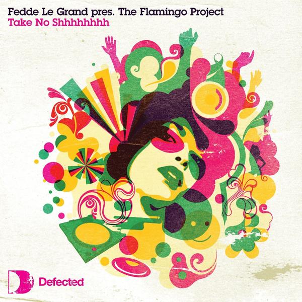 Обложка песни Fedde Le Grand, Flamingo - Take No Shhh (Original Mix)