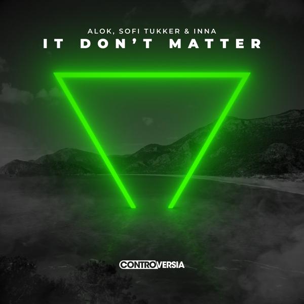 Обложка песни Alok, Sofi Tukker, Inna - It Don’t Matter