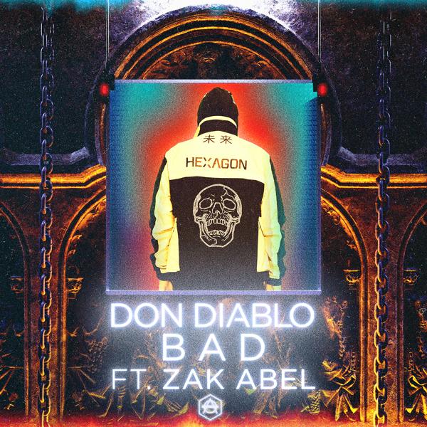 Обложка песни Don Diablo, Zak Abel - Bad