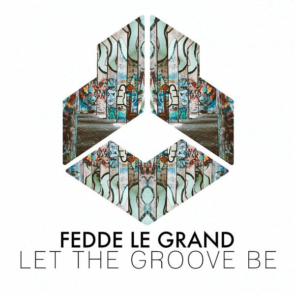 Обложка песни Fedde Le Grand - Let The Groove Be