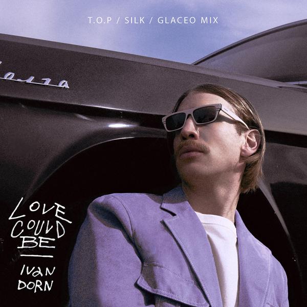 Обложка песни Ivan Dorn, Silk, Top, Glaceo - Love Could Be (Glazed House Mix)