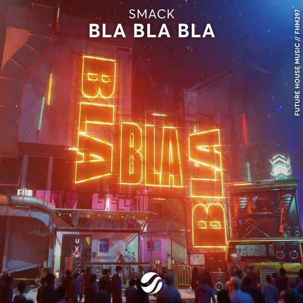 Обложка песни Smack - Bla Bla Bla