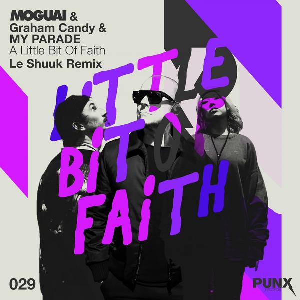 Обложка песни Moguai, Graham Candy, MY PARADE - A Little Bit of Faith (le Shuuk Remix)